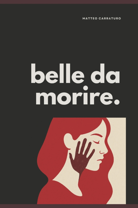 Knjiga Belle da morire Matteo Carraturo