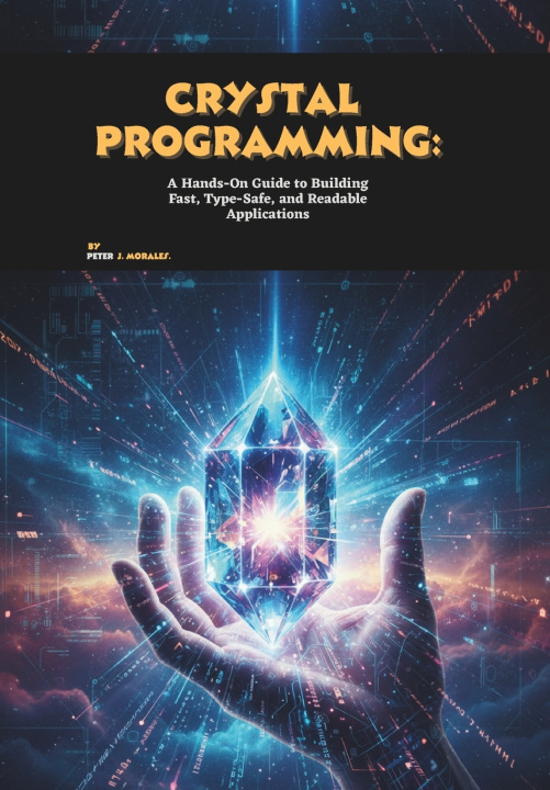 Knjiga Crystal Programming Peter J. Morales