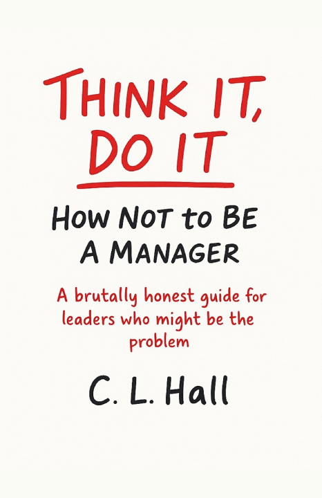 Kniha Think It, Do It C.L. Hall