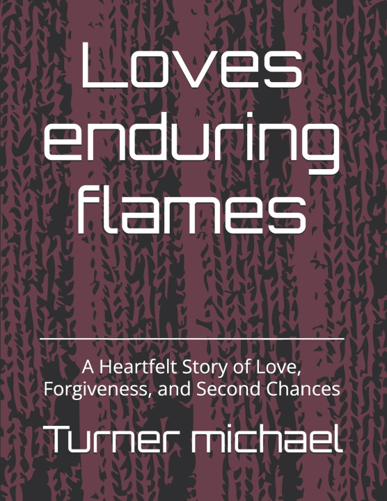 Knjiga Loves enduring flames Turner samuel michael