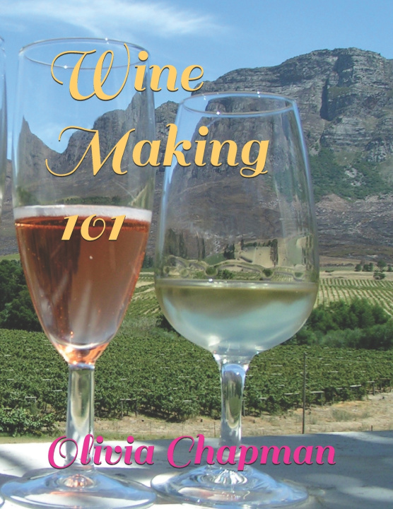 Kniha Wine Making 101 Olivia Chapman