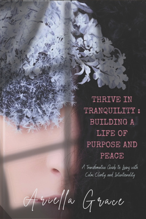 Kniha Thrive in Tranquility Ariella Grace