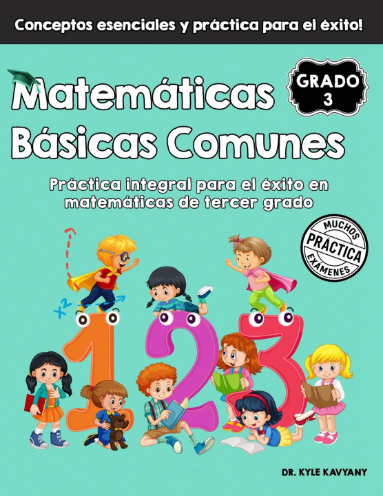 Kniha Matemáticas Básicas Comunes de 3º Grado Kyle Kavyany