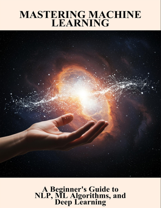 Knjiga Mastering Machine Learning Alexa Andrus