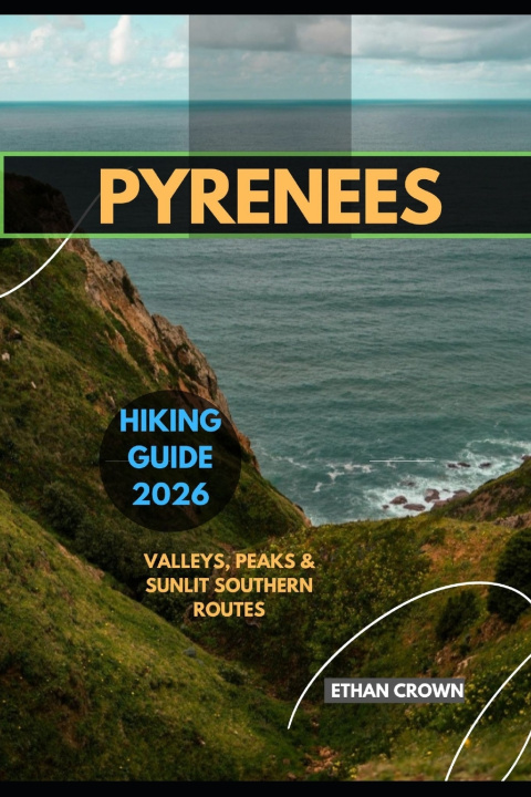 Buch PYRENEES HIKING GUIDE 2026 ETHAN CROWN