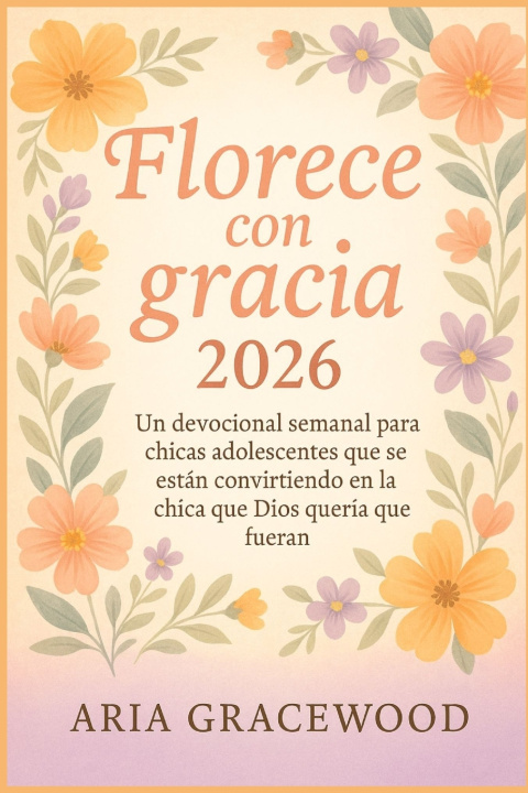 Knjiga Florece con gracia 2026 ARIA GRACEWOOD
