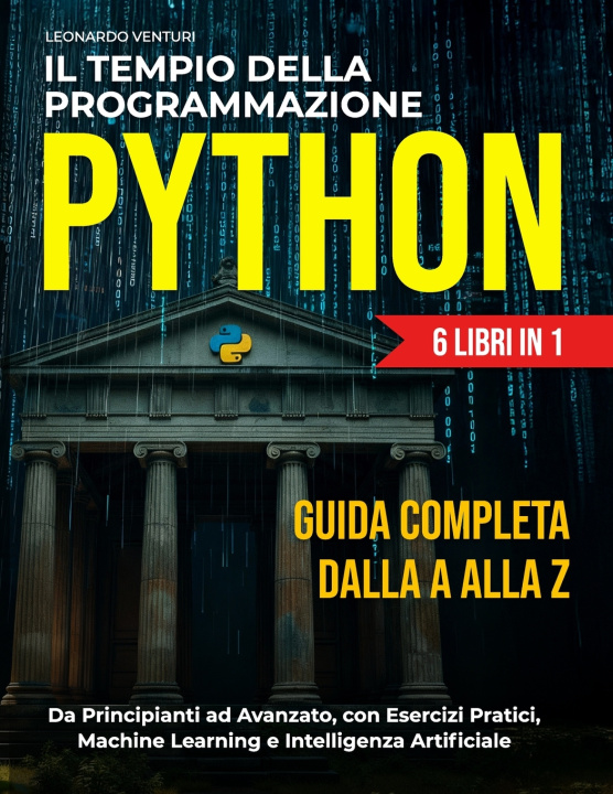 Kniha Il Tempio della Programmazione Python 6 in 1 Leonardo Venturi