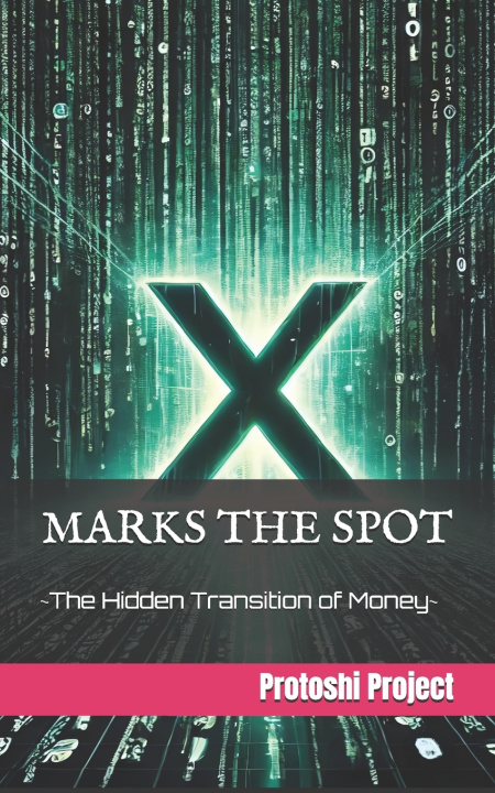 Knjiga X marks the Spot Protoshi Project