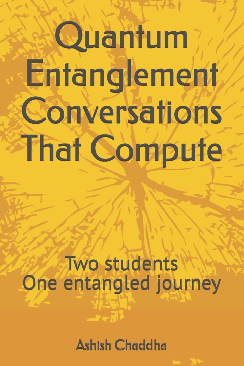 Kniha Quantum Entanglement Conversations That Compute Ashish Chaddha