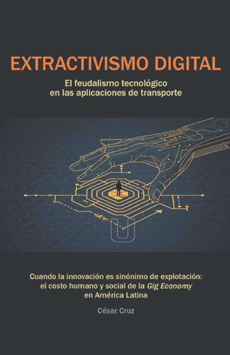 Kniha EXTRACTIVISMO DIGITAL César Cruz
