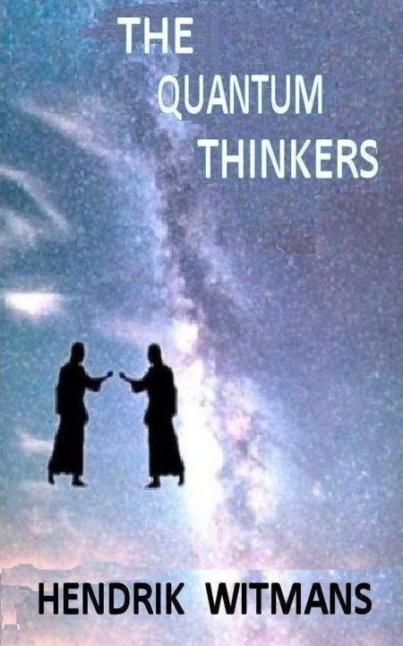 Knjiga The Quantum Thinkers HENDRIK WITMANS