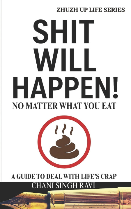 Knjiga Shit Will Happen Chani Singh Ravi