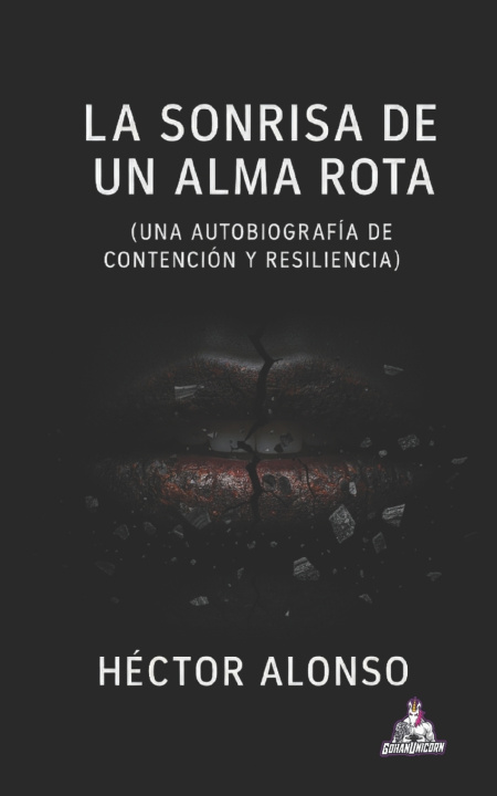Kniha La Sonrisa de un Alma Rota Héctor Alonso Gómez