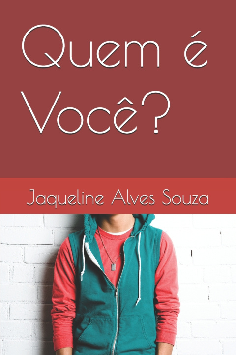 Kniha Quem é Você? Jaqueline Alves Souza