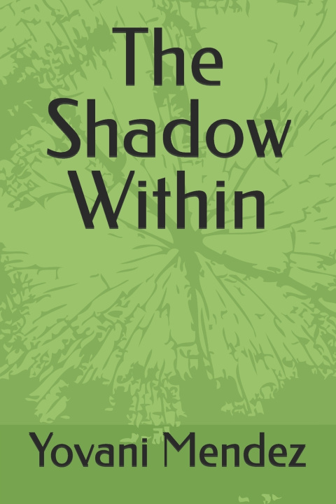 Kniha The Shadow Within Yovani Mendez