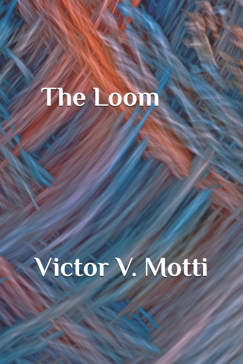 Kniha The Loom Victor V. Motti