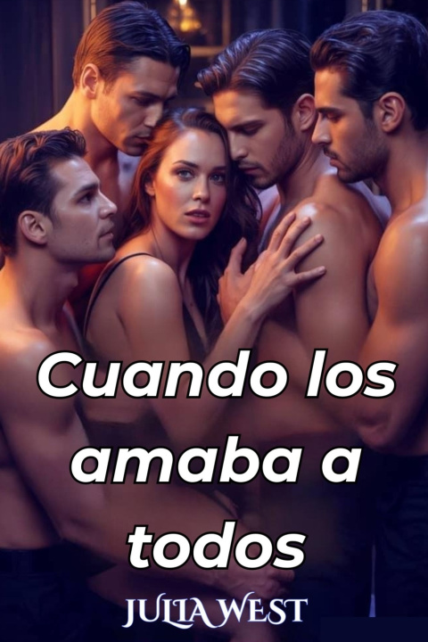 Kniha Cuando los amaba a todos Julia West