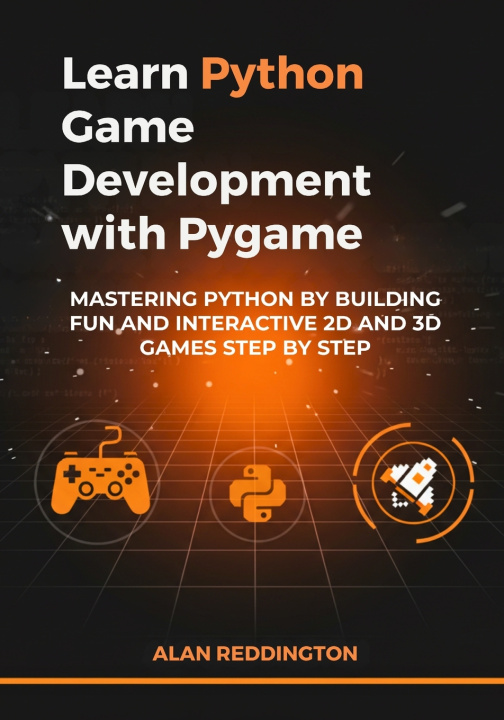 Kniha Learn Python Game Development with Pygame Alan Reddington