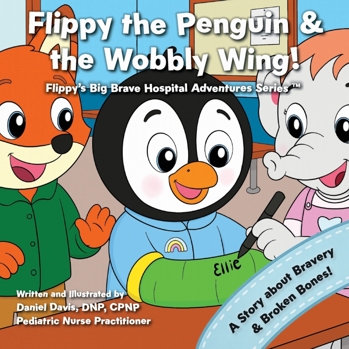 Carte Flippy the Penguin and the Wobbly Wing Daniel Davis