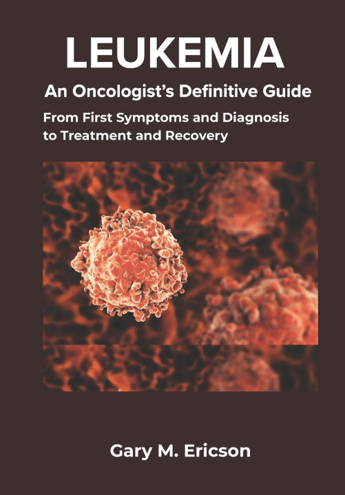 Kniha LEUKEMIA Gary M. Ericson
