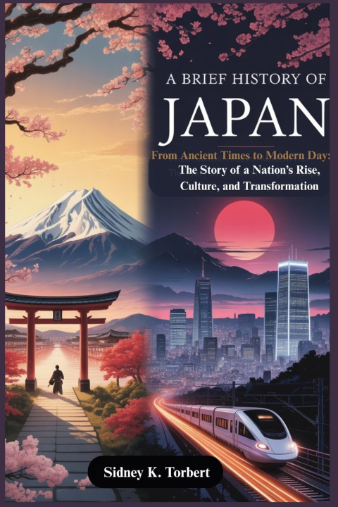 Kniha A BRIEF HISTORY OF JAPAN Sidney K. Torbert