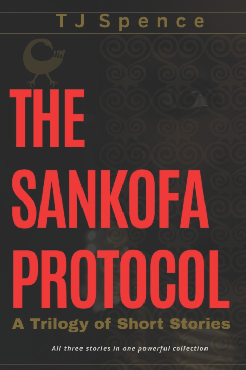 Kniha The Sankofa Protocol TJ Spence