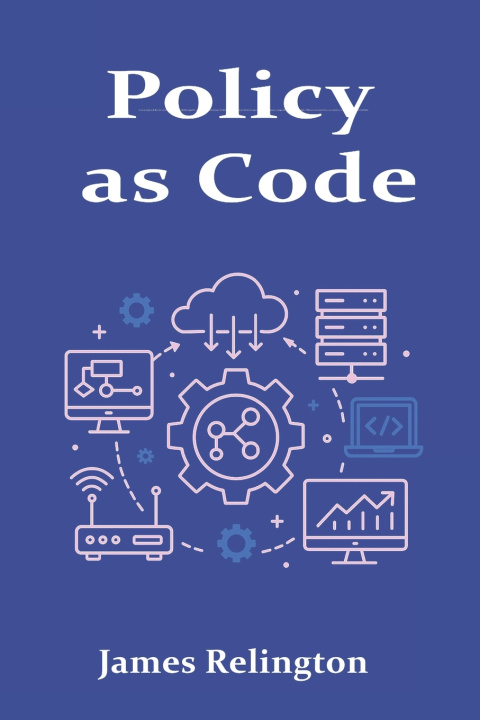 Knjiga Policy as Code James Relington