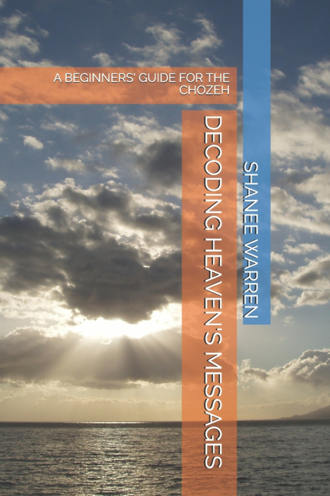 Kniha DECODING HEAVEN'S MESSAGES SHANEE DENNIE WARREN