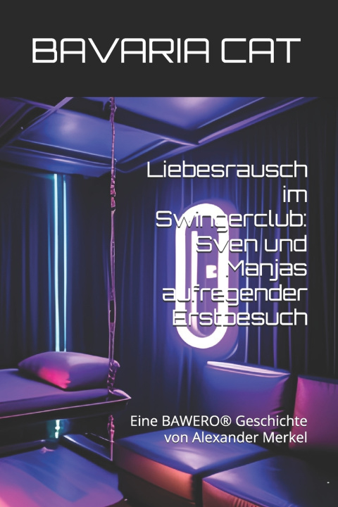 Kniha Liebesrausch im Swingerclub BAVARIA CAT