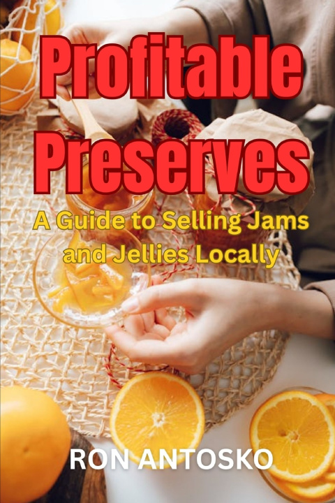 Kniha Profitable Preserves Ron Antosko