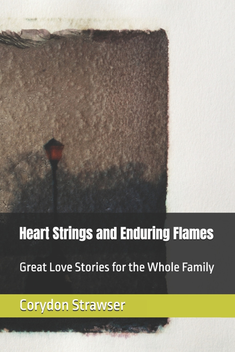 Kniha Heart Strings and Enduring Flames Corydon Strawser