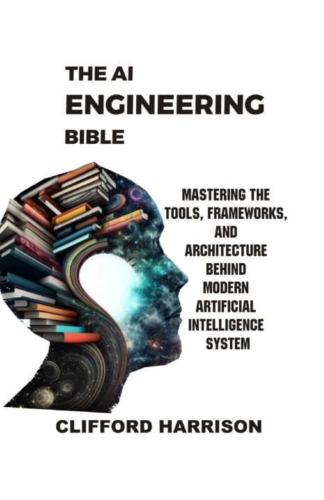 Book The AI Engineering Bible Clifford Harrison