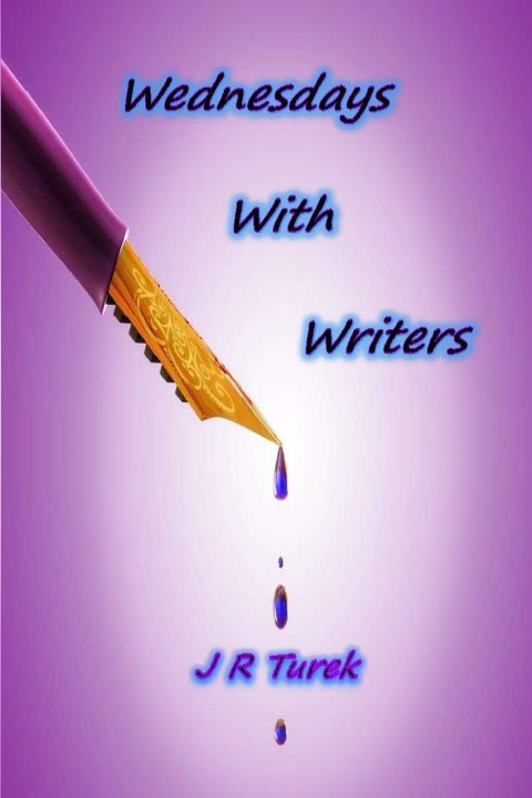 Knjiga Wednesdays With Writers J R Turek