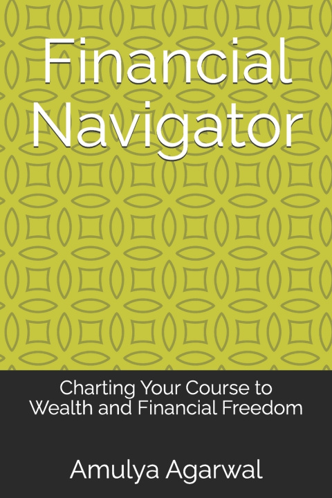 Kniha Financial Navigator Amulya Agarwal