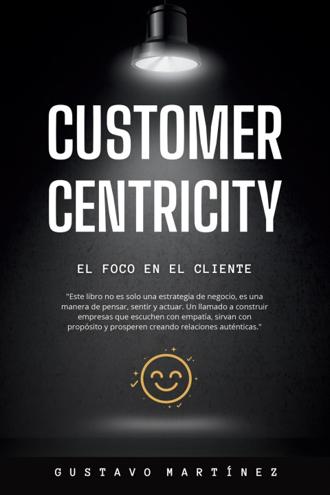 Kniha Customer Centricity Gustavo Martínez
