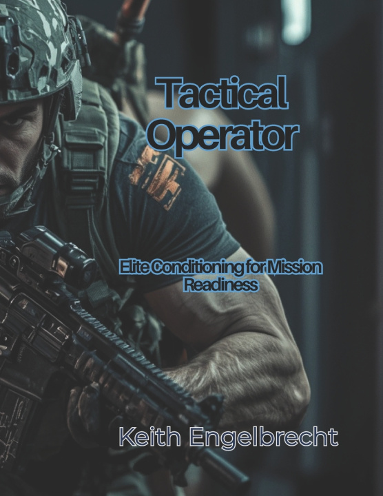 Knjiga Tactical Operator Keith Engelbrecht