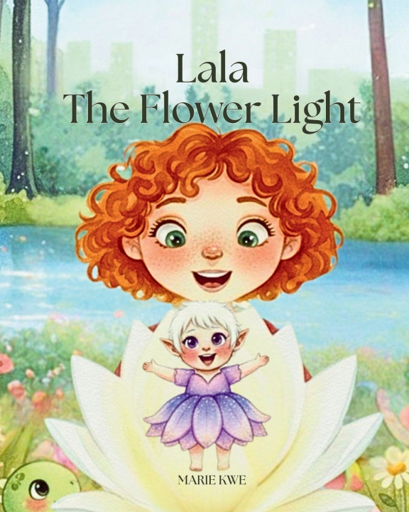 Kniha Lala The Flower Light Marie Kwe
