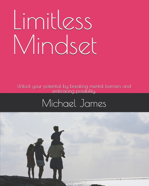 Knjiga Limitless Mindset Michael James