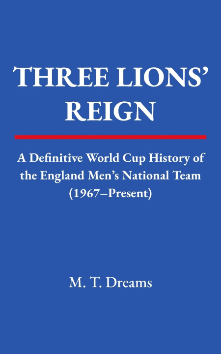 Knjiga Three Lions' Reign M. T. Dreams