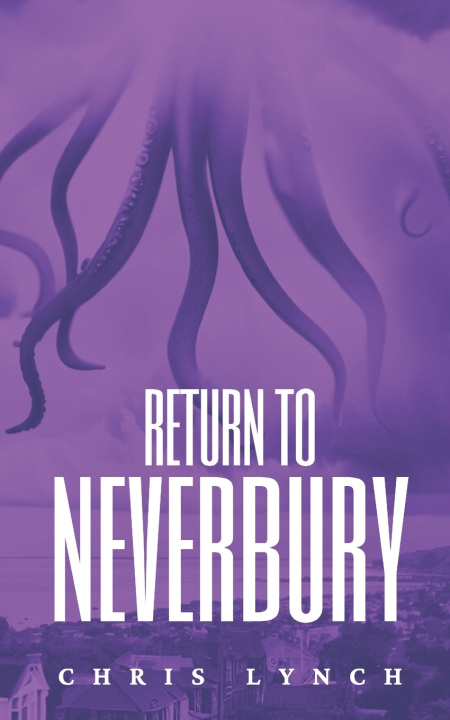 Kniha Return to Neverbury Chris Lynch