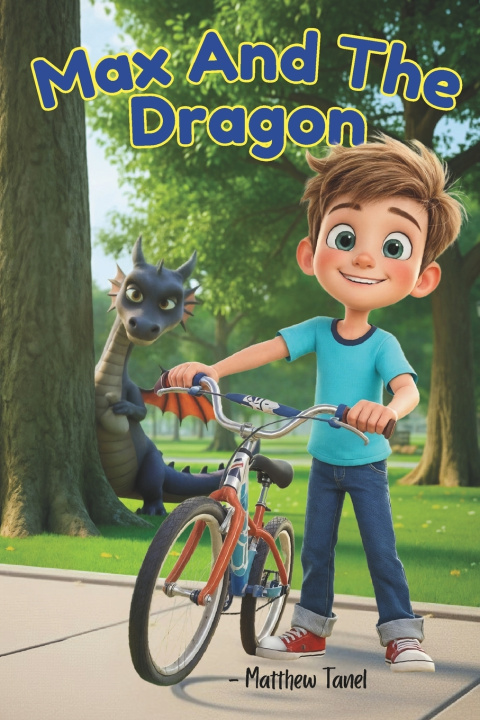 Knjiga Max And The Dragon Matthew A Tanel