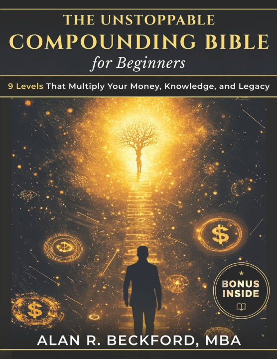 Kniha The Unstoppable Compounding Bible Alan R. Beckford - MBA