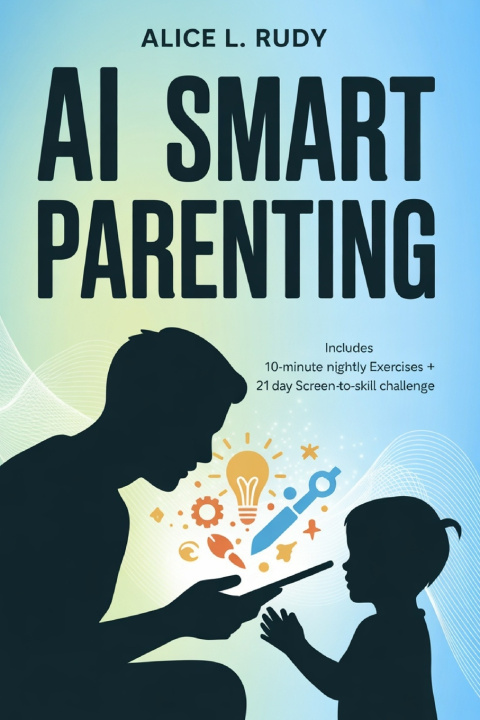 Kniha AI Smart Parenting Alice L. Rudy