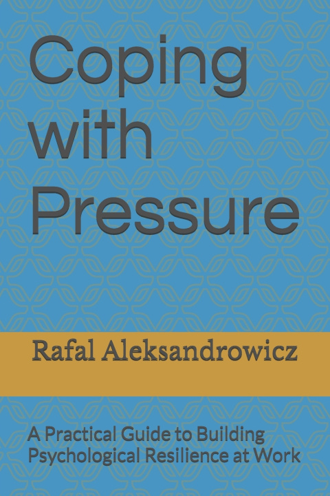 Kniha Coping with Pressure Rafal Aleksandrowicz