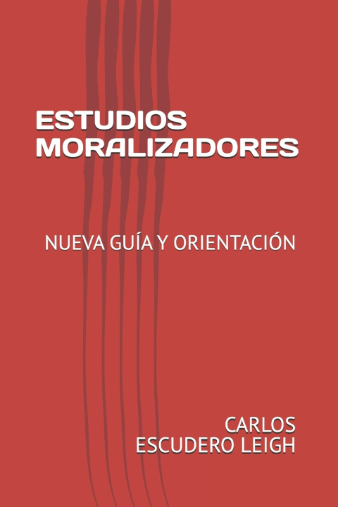 Kniha ESTUDIOS MORALIZADORES CARLOS ISAAC ESCUDERO LEIGH