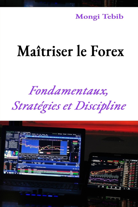 Kniha Maîtriser le Forex Mongi Tebib