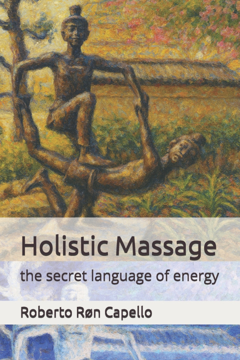 Knjiga Holistic Massage Roberto Røn Capello