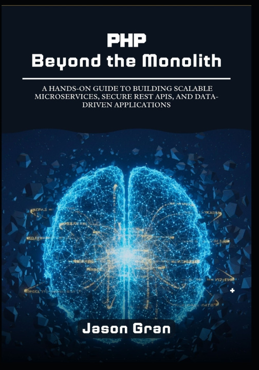 Book PHP Beyond the Monolith Jason Gran