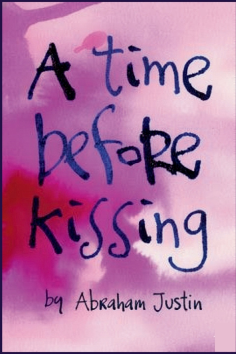 Kniha A TIME BEFORE KISSING Abraham Justin