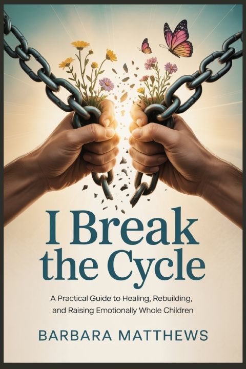 Kniha I Break the Cycle Barbara Matthews